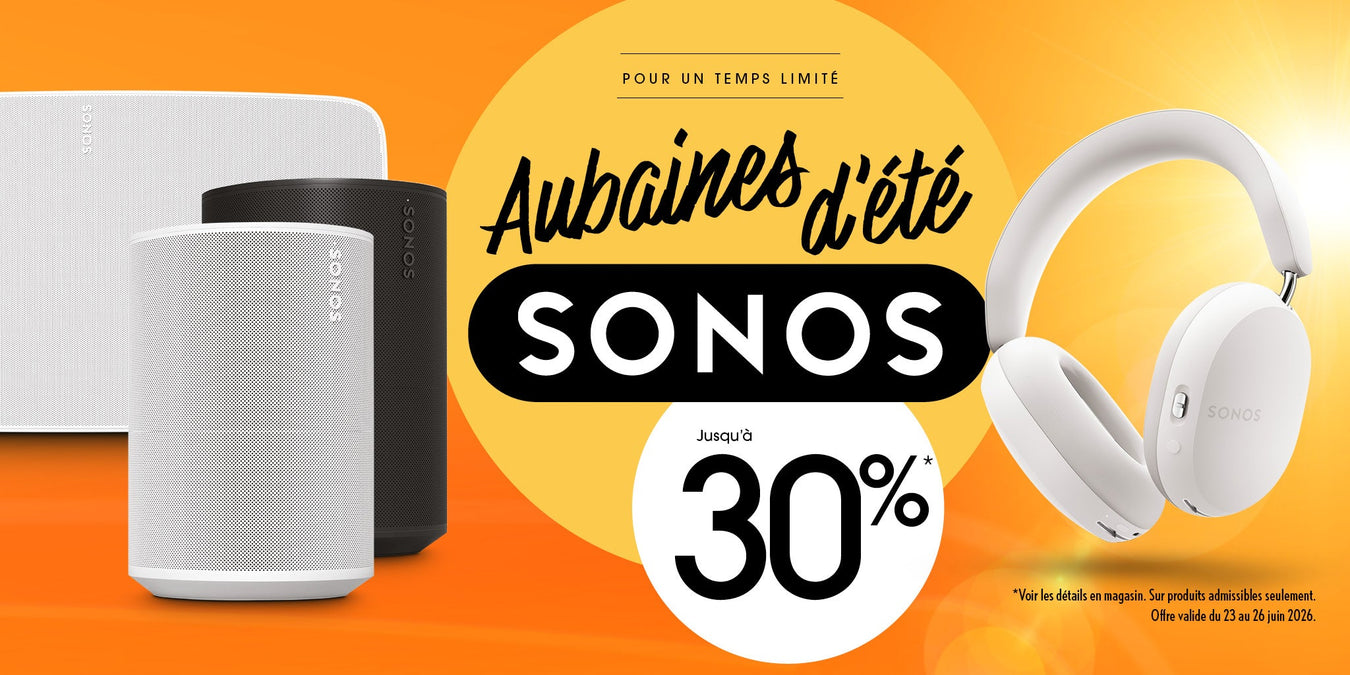 Aubaines Sonos | SONXPLUS Drummondville