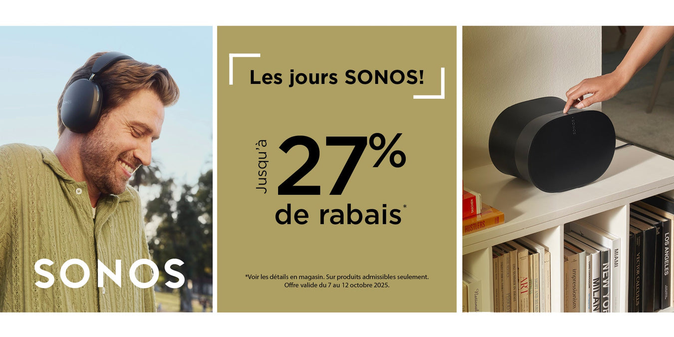 Modèles Sonos admissibles les jours Sonos | SONXPLUS Drummondville